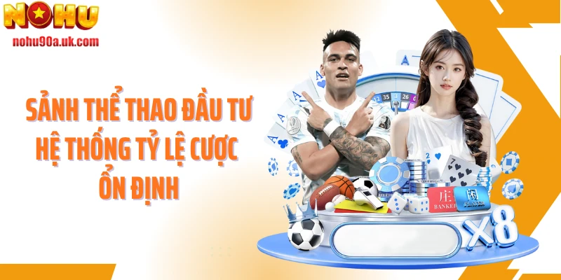 Sảnh thể thao đầu tư hệ thống tỷ lệ cược ổn định